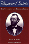 Book Wayward Saints: THE GODBEITES AND BRIGHAM YOUNG free