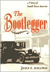 Book The Bootlegger: A Story of Small-Town America free