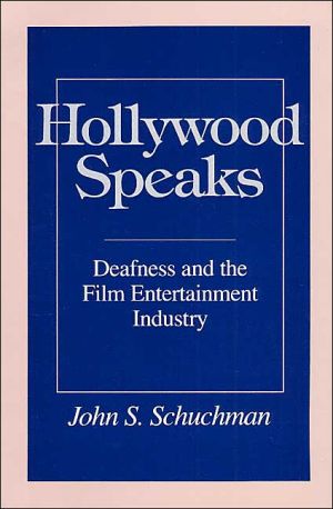 Book Hollywood Speaks: Deafness and the Film Entertainment Industry free
