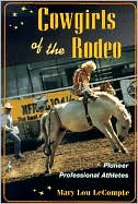 Book Cowgirls of the Rodeo: PIONEER PROFESSIONAL ATHLETES (Sport and Society) free