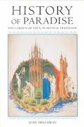 Book History of Paradise: THE GARDEN OF EDEN IN MYTH AND TRADITION free