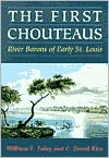 Book The First Chouteaus: RIVER BARONS OF EARLY ST. LOUIS free