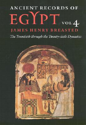 Book Ancient Records of Egypt: The Twentieth Through the Twenty-Sixth Dynasties, Vol. 4 (Volume 4) free
