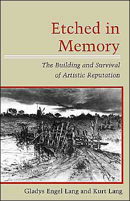 Book Etched in Memory: The Building and Survival of Artistic Reputation free