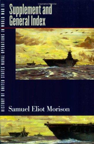Book History of United States Naval Operations in World War II, Vol. 15: SUPPLEMENT AND GENERAL INDEX free