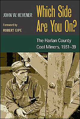 Book Which Side Are You On?: The Harlan County Coal Miners, 1931-39 free