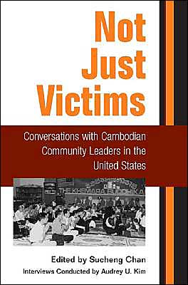 Book Not Just Victims: Conversations with Cambodian Community Leaders in the United States (Asian American Experience) free