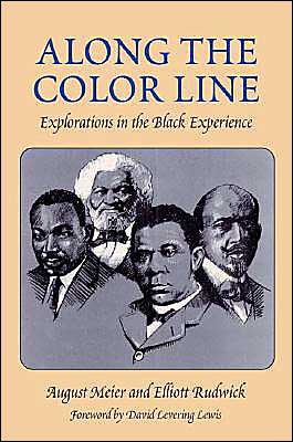 Book Along the Color Line: EXPLORATIONS IN THE BLACK EXPERIENCE (Blacks in the New World) free
