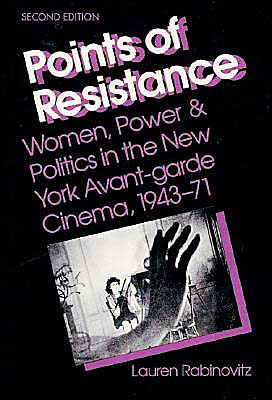 Book Points of Resistance: Women, Power, and Politics in the New York Avant-garde Cinema, 1943-71 (2d ed.) free