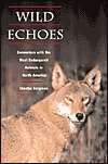 Book Wild Echoes: Encounters with the Most Endangered Animals in North America free