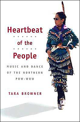 Book Heartbeat of the People: Music and Dance of the Northern Pow-wow (Music in American Life) free