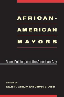 Book African-American Mayors: Race, Politics, and the American City free