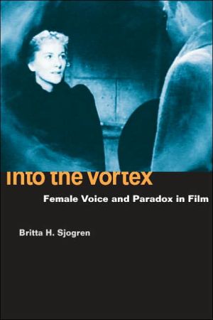 Book Into the Vortex: Female Voice and Paradox in Film free