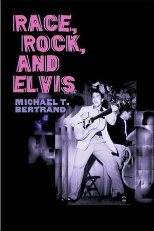 Book Race, Rock, and Elvis (Music in American Life) free