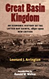 Book Great Basin Kingdom: An Economic History of the Latter-day Saints, 1830-1900, New Edition free
