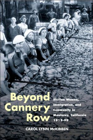Book Beyond Cannery Row: Sicilian Women, Immigration, and Community in Monterey, California, 1915-99 (Statue of Liberty Ellis Island) free