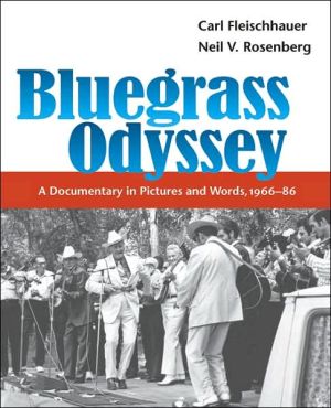 Book Bluegrass Odyssey: A Documentary in Pictures and Words, 1966-86 (Music in American Life) free