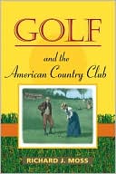 Book Golf and the American Country Club (Sport and Society) free