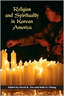 Book Religion and Spirituality in Korean America (Asian American Experience) free