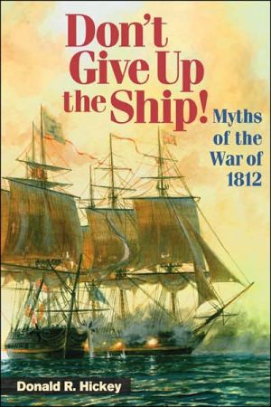 Book Don't Give Up the Ship!: Myths of the War of 1812 free