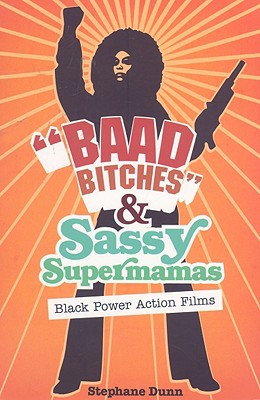 Book "Baad Bitches" and Sassy Supermamas: Black Power Action Films (New Black Studies Series) free