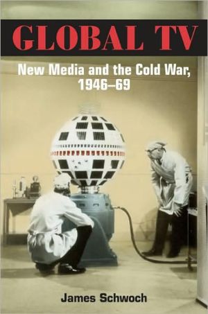 Book Global TV: new media and the Cold War, 1946-69 free