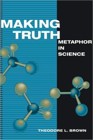 Book Making Truth: Metaphor in Science free