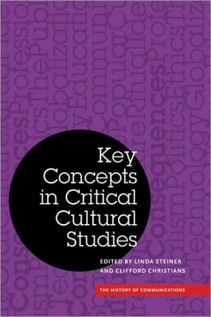 Book Key Concepts in Critical Cultural Studies (History of Communication) free