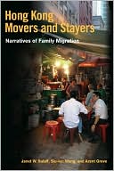 Book Hong Kong Movers and Stayers: Narratives of Family Migration (Studies of World Migrations) free