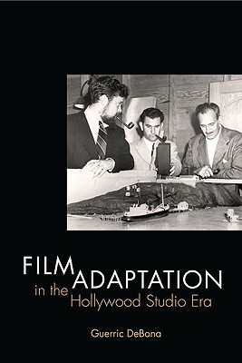 Book Film Adaptation in the Hollywood Studio Era free Book Film Adaptation in the Hollywood Studio Era free