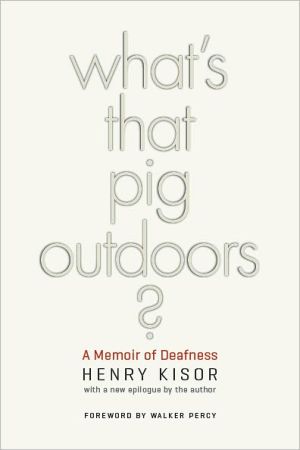 Book What's That Pig Outdoors?: A Memoir of Deafness free