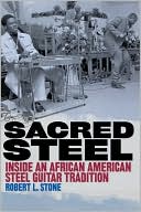 Book Sacred Steel: Inside an African American Steel Guitar Tradition (Music in American Life (Paperback)) free