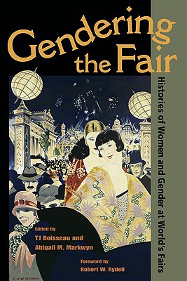 Book Gendering the Fair: Histories of Women and Gender at World's Fairs free