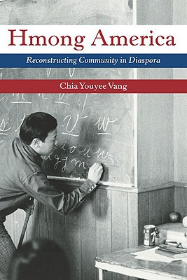 Book Hmong America: Reconstructing Community in Diaspora (Asian American Experience) free