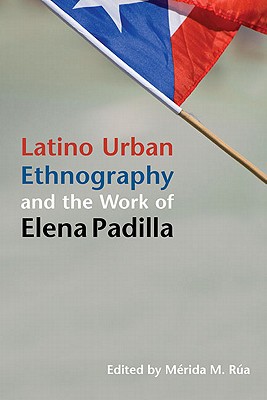 Book Latino Urban Ethnography and the Work of Elena Padilla (Latinos in Chicago and Midwest) free