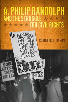 Book A. Philip Randolph and the Struggle for Civil Rights (New Black Studies) free