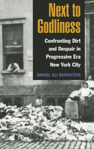 Book Next to Godliness: Confronting Dirt and Despair in Progressive Era New York City free