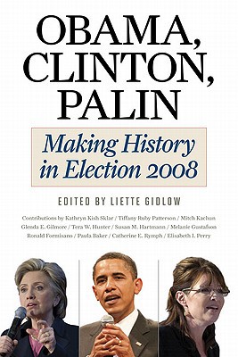 Book Obama, Clinton, Palin: Making History in Elections 2008 free