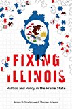 Book Fixing Illinois: Politics and Policy in the Prairie State free