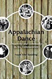 Book Appalachian Dance: Creativity and Continuity in Six Communities free