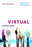 Book Virtual Homelands: Indian Immigrants and Online Cultures in the United States (Asian American Experience) free