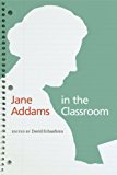 Book Jane Addams in the Classroom free