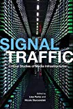 Book Signal Traffic: Critical Studies of Media Infrastructures (The Geopolitics of Information) free
