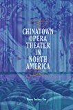 Book Chinatown Opera Theater in North America (Music in American Life) free