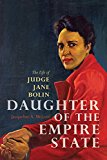 Book Daughter of the Empire State: The Life of Judge Jane Bolin free