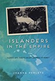 Book Islanders in the Empire: Filipino and Puerto Rican Laborers in Hawai'i (Asian American Experience) free