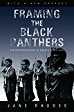 Book Framing the Black Panthers: The Spectacular Rise of a Black Power Icon free