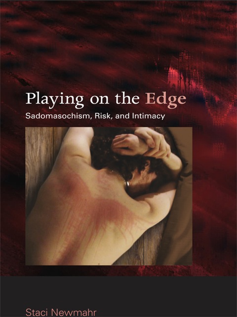 Book Playing on the Edge: Sadomasochism, Risk, and Intimacy free