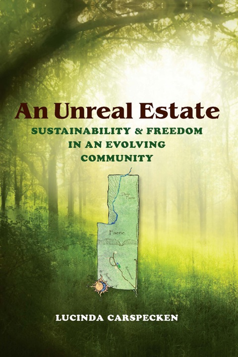 Book An Unreal Estate: Sustainability & Freedom in an Evolving Community free