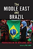 Book The Middle East And Brazil: Perspectives On The New Global South (public Cultures Of The Middle East And North Africa) free